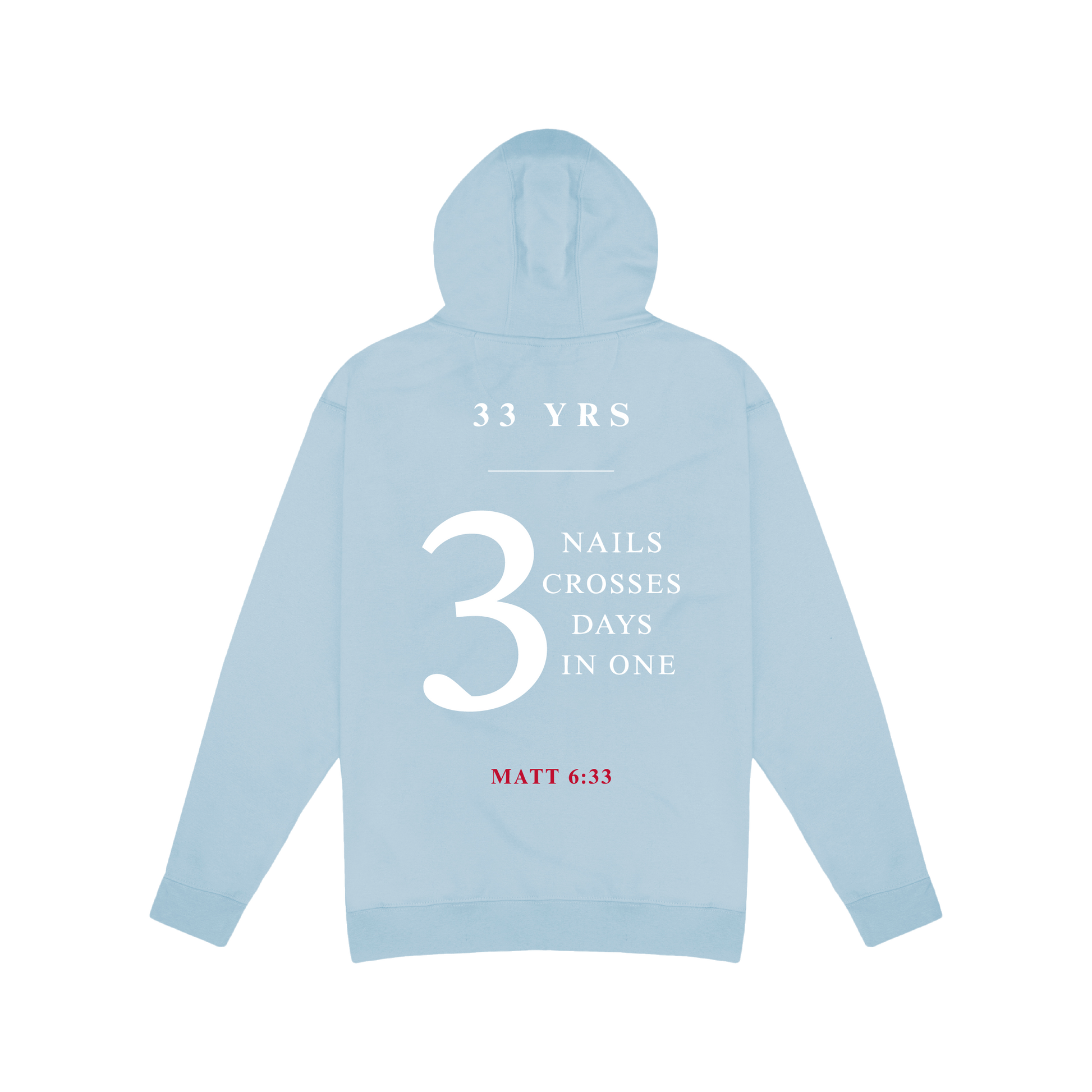 3 Nails, 3 Crosses, 3 Days, 3 in One Pullover Hoodie Sweatshirt [Light Blue]